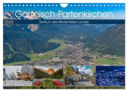 Garmisch-Partenkirchen - Zentrum des Werdenfelser Landes (Wandkalender 2025 DIN A4 quer), CALVENDO Monatskalender