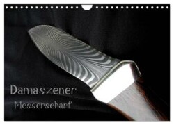 Damaszener - Messerscharf (Wandkalender 2025 DIN A4 quer), CALVENDO Monatskalender