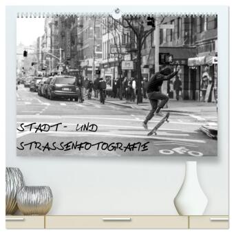 Stadt- und Straßenfotografie (hochwertiger Premium Wandkalender 2025 DIN A2 quer), Kunstdruck in Hochglanz
