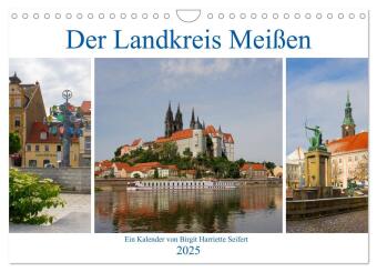 Der Landkreis Meißen (Wandkalender 2025 DIN A4 quer), CALVENDO Monatskalender