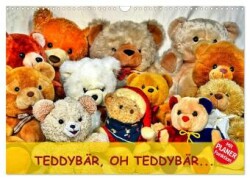 TEDDYBÄR, OH TEDDYBÄR... (Wandkalender 2025 DIN A3 quer), CALVENDO Monatskalender