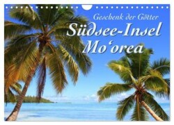 Südsee-Insel Mo'orea (Wandkalender 2025 DIN A4 quer), CALVENDO Monatskalender