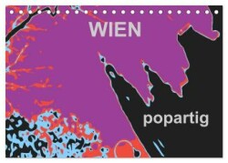 WIEN popartig (Tischkalender 2025 DIN A5 quer), CALVENDO Monatskalender