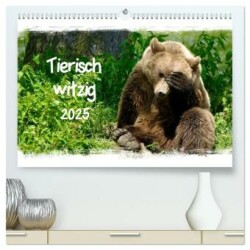 Tierisch witzig (hochwertiger Premium Wandkalender 2025 DIN A2 quer), Kunstdruck in Hochglanz