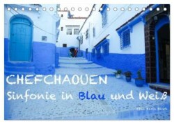 Chefchaouen - Sinfonie in Blau und Weiß (Tischkalender 2025 DIN A5 quer), CALVENDO Monatskalender