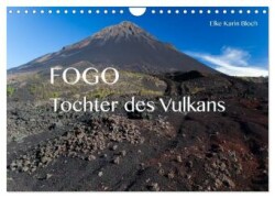 Fogo. Tochter des Vulkans (Wandkalender 2025 DIN A4 quer), CALVENDO Monatskalender