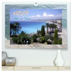 Nizza, Côte d'Azur (hochwertiger Premium Wandkalender 2025 DIN A2 quer), Kunstdruck in Hochglanz