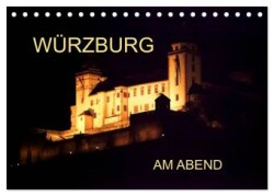 Würzburg am Abend (Tischkalender 2025 DIN A5 quer), CALVENDO Monatskalender