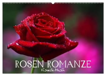 Rosen Romanze - Visuelle Musik (Wandkalender 2025 DIN A2 quer), CALVENDO Monatskalender