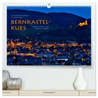BERNKASTEL-KUES (hochwertiger Premium Wandkalender 2025 DIN A2 quer), Kunstdruck in Hochglanz