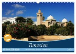 Tunesien - mediterrane Brücke zum Orient (Wandkalender 2025 DIN A3 quer), CALVENDO Monatskalender