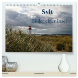 Sylt - Bilder einer Insel (hochwertiger Premium Wandkalender 2025 DIN A2 quer), Kunstdruck in Hochglanz