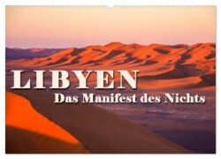 LIBYEN - Das Manifest des Nichts (Wandkalender 2025 DIN A2 quer), CALVENDO Monatskalender