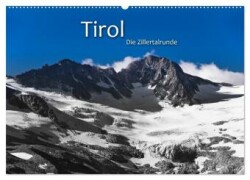 TIROL - Die Zillertalrunde (Wandkalender 2025 DIN A2 quer), CALVENDO Monatskalender