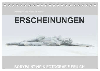 ERSCHEINUNGEN / BODYPAINTING & FOTOGRAFIE FRU.CH (Tischkalender 2025 DIN A5 quer), CALVENDO Monatskalender