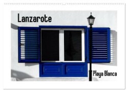 Lanzarote - Playa Blanca (Wandkalender 2025 DIN A2 quer), CALVENDO Monatskalender