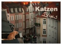 Katzen Blues (Wandkalender 2025 DIN A2 quer), CALVENDO Monatskalender