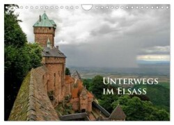 Unterwegs im Elsass (Wandkalender 2025 DIN A4 quer), CALVENDO Monatskalender