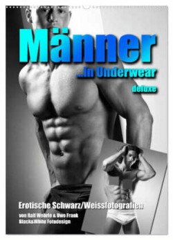 Männer... in underwear deluxe (Wandkalender 2025 DIN A2 hoch), CALVENDO Monatskalender