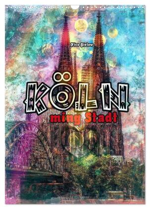 Köln ming Stadt (Wandkalender 2025 DIN A3 hoch), CALVENDO Monatskalender