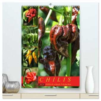 Chilis - Höllisch scharfe Früchtchen (hochwertiger Premium Wandkalender 2025 DIN A2 hoch), Kunstdruck in Hochglanz