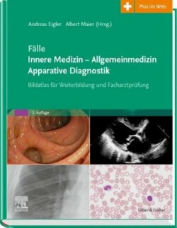 Fälle Innere Medizin - Allgemeinmedizin - Apparative Diagnostik