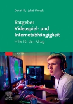 Ratgeber Videospiel- und Internetabhängigkeit