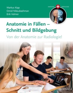 Anatomie in Fällen - Schnitt und Bildgebung