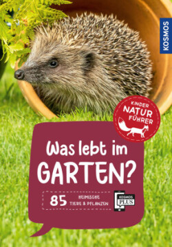 Was lebt im Garten? Kindernaturführer