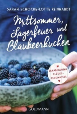 Mittsommer, Lagerfeuer und Blaubeerkuchen