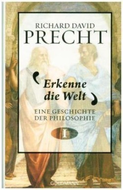 Erkenne die Welt: Geschichte der Philosophie 1