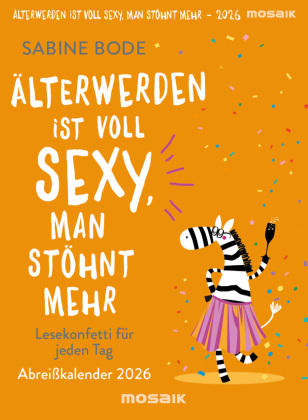 Älterwerden ist voll sexy, man stöhnt mehr 2026