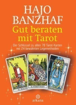 Gut beraten mit Tarot, m. 78 Rider/Waite-Tarotkarten