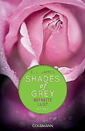 Shades of Grey Band 3 - Betreite Lust