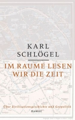 Im Raume lesen wir die Zeit