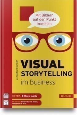 Visual Storytelling im Business, m. 1 Buch, m. 1 E-Book