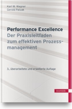 Performance Excellence - Der Praxisleitfaden zum effektiven Prozessmanagement