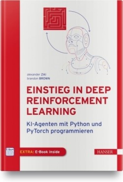 Einstieg in Deep Reinforcement Learning, m. 1 Buch, m. 1 E-Book