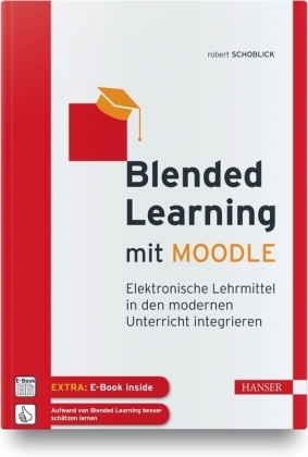 Blended Learning mit MOODLE, m. 1 Buch, m. 1 E-Book