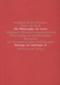 Die Philosophie der Leere. Nagarjunas Mulamadhyamaka-Karikas