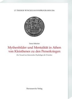 Mythenbilder und Mentalität in Athen von Kleisthenes zu den Perserkriegen
