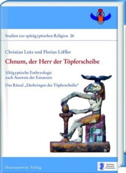 Chnum, der Herr der Töpferscheibe