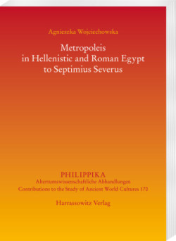 Metropoleis in Hellenistic and Roman Egypt to Septimius Severus