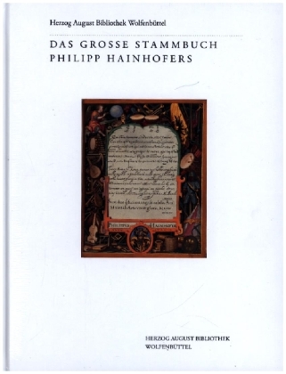 Das Große Stammbuch Philipp Hainhofers