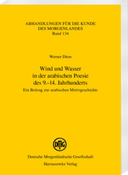 Wind und Wasser in der arabischen Poesie des 9.-14. Jahrhunderts