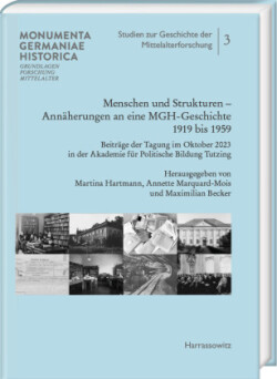 Menschen und Strukturen. Annäherungen an eine MGH-Geschichte 1919 bis 1959