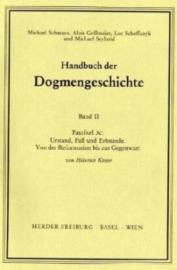 Handbuch der Dogmengeschichte / Bd II: Der trinitarische Gott - Die Schöpfung - Die Sünde / Urstand, Fall und Erbsünde. Faszikel.3c