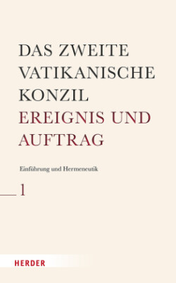 Das Zweite Vatikanische Konzil: Allgemeine Einführung und Hermeneutik