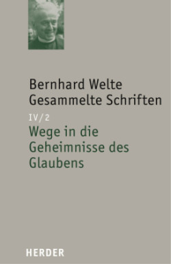 Gesammelte Schriften, Bd. 4/2, Bernhard Welte Gesammelte Schriften