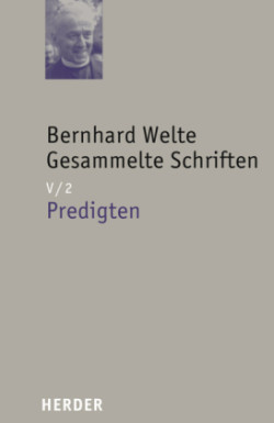 Bernhard Welte Gesammelte Schriften. Tl.5/2